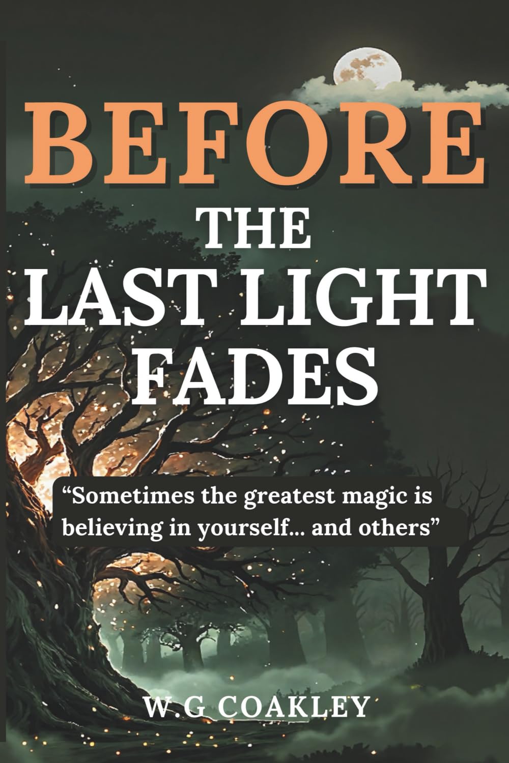 Before the Last Light Fades: Fantasy Adventure for the Young at Heart: 1 (The Starberry Fantasy Adventures)