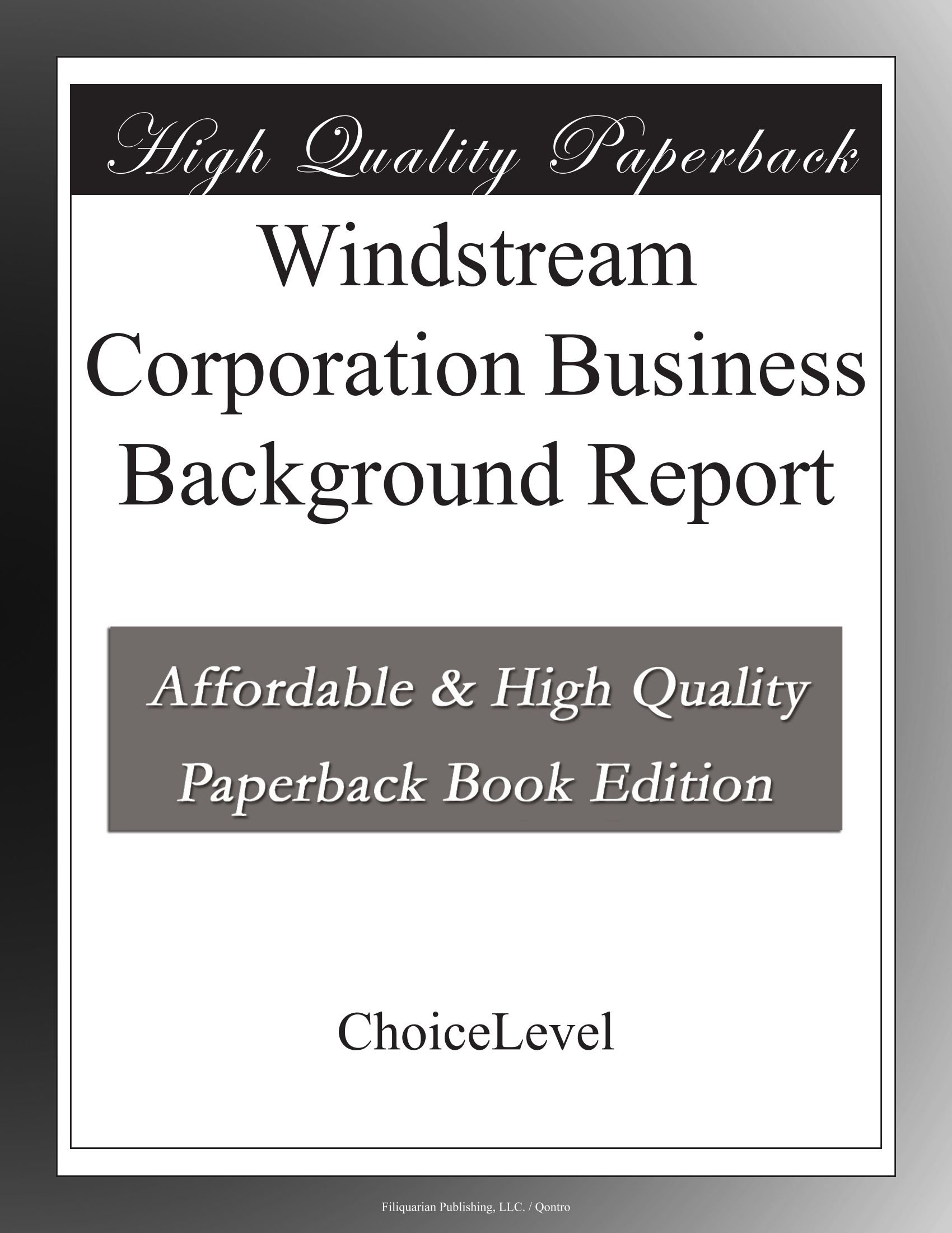 Windstream Corporation Business Background Report