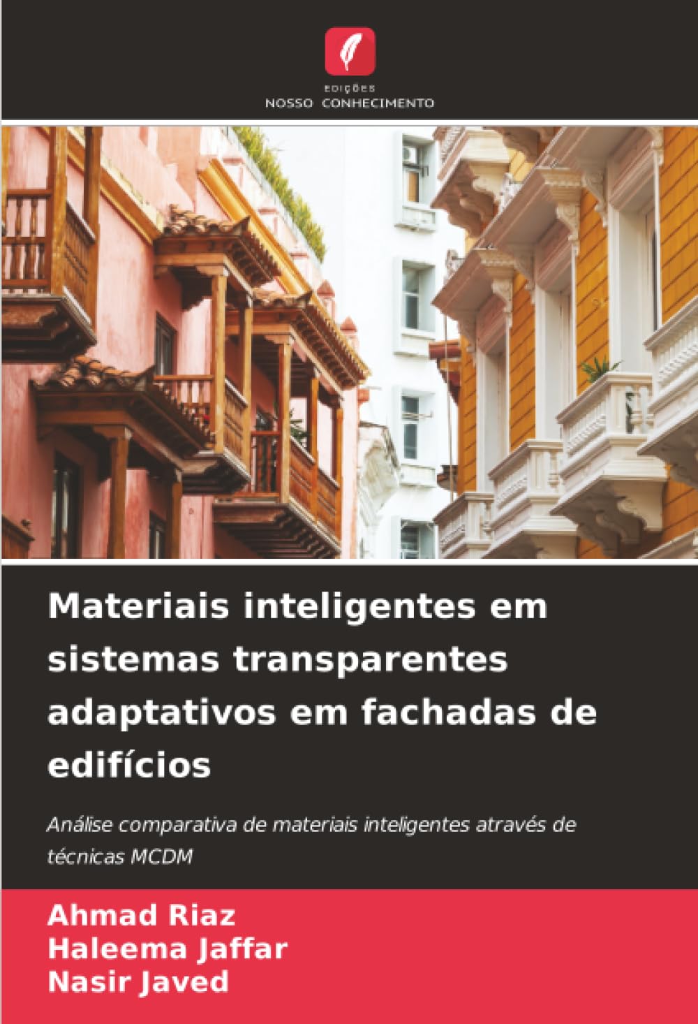 Materiais inteligentes em sistemas transparentes adaptativos em fachadas de edifícios: Análise comparativa de materiais inteligentes através de técnicas MCDM