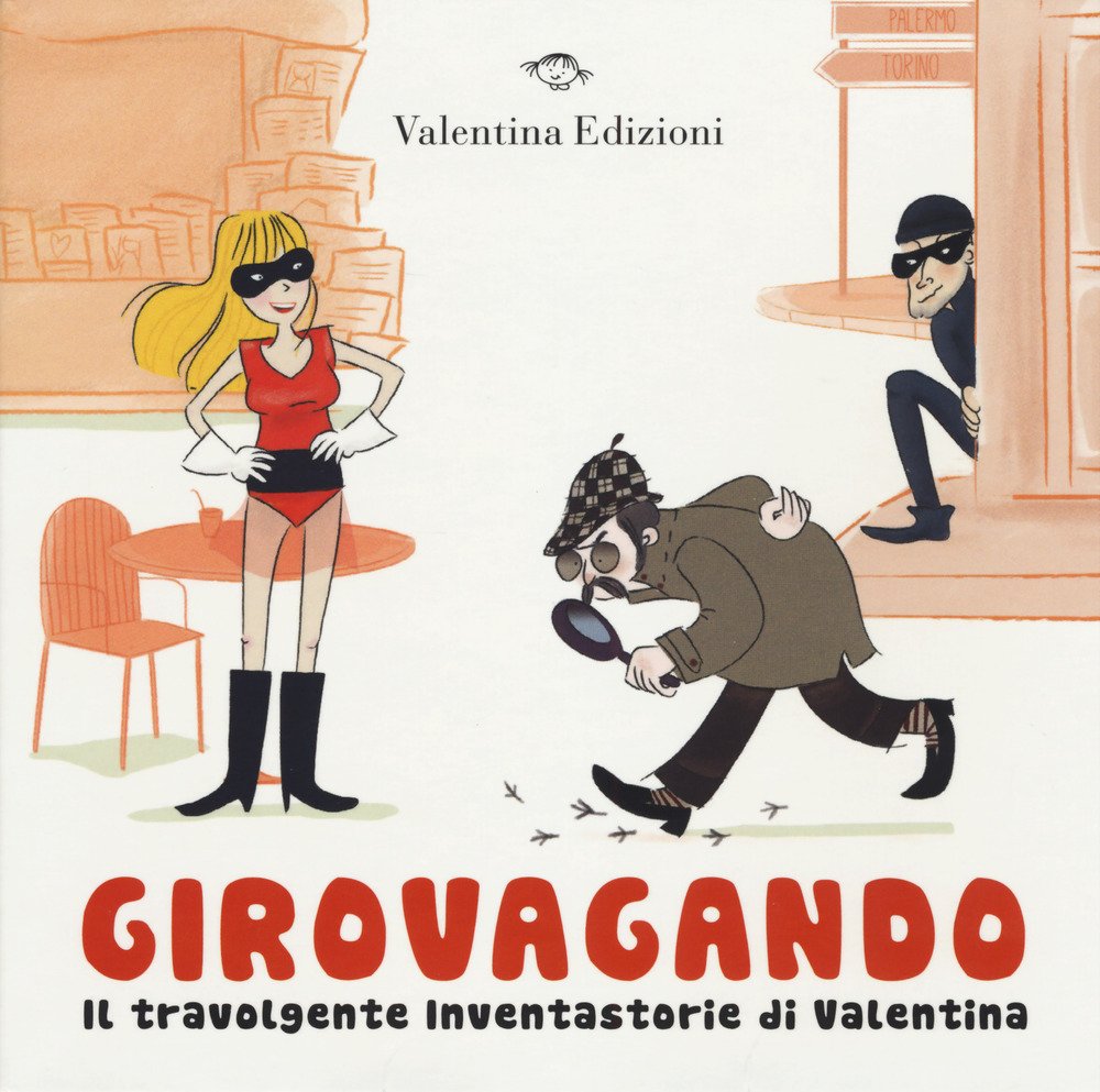 Girovagando. Il Travolgente Inventastorie Di Valentina - 4