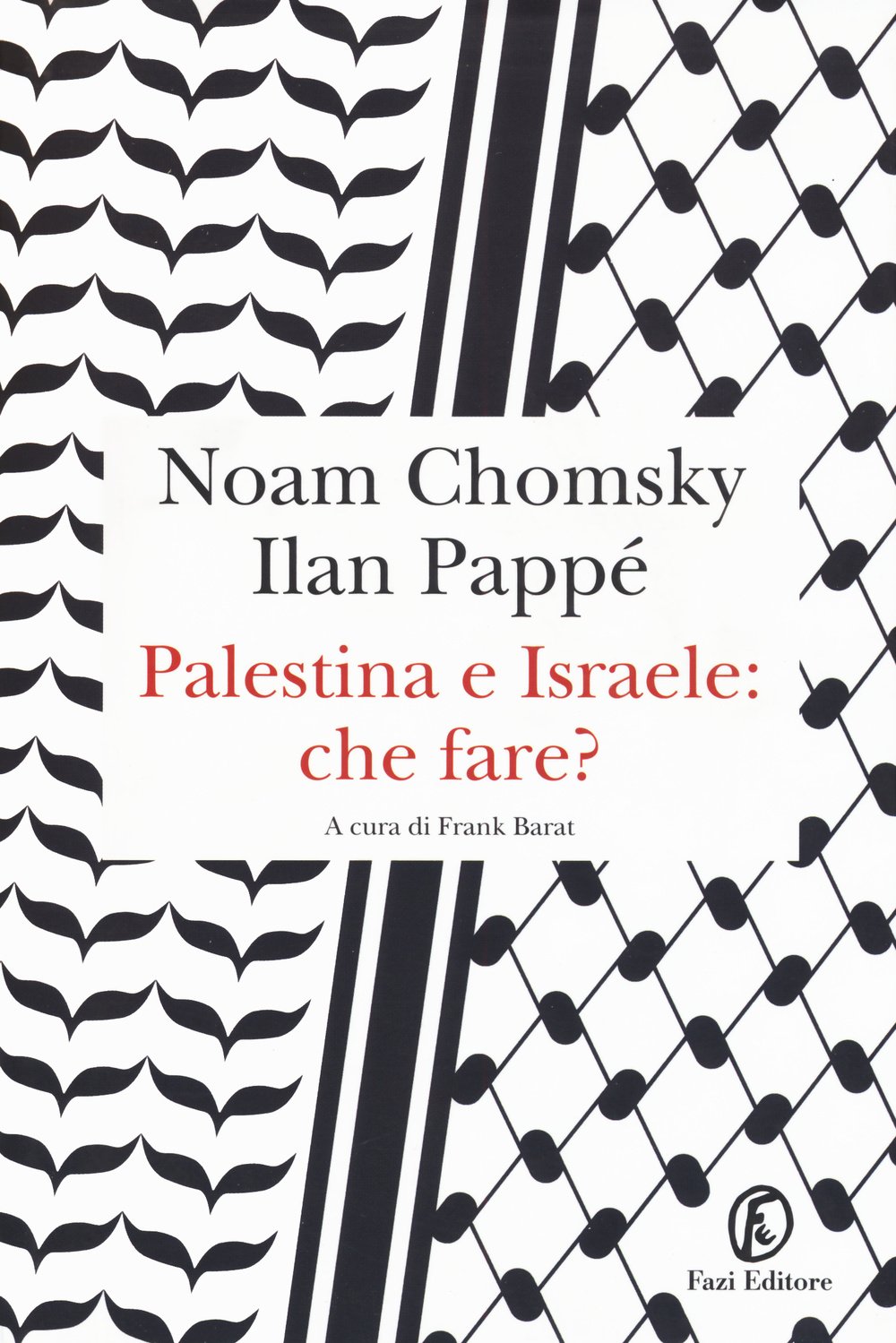Palestina E Israele: Che Fare? - 4