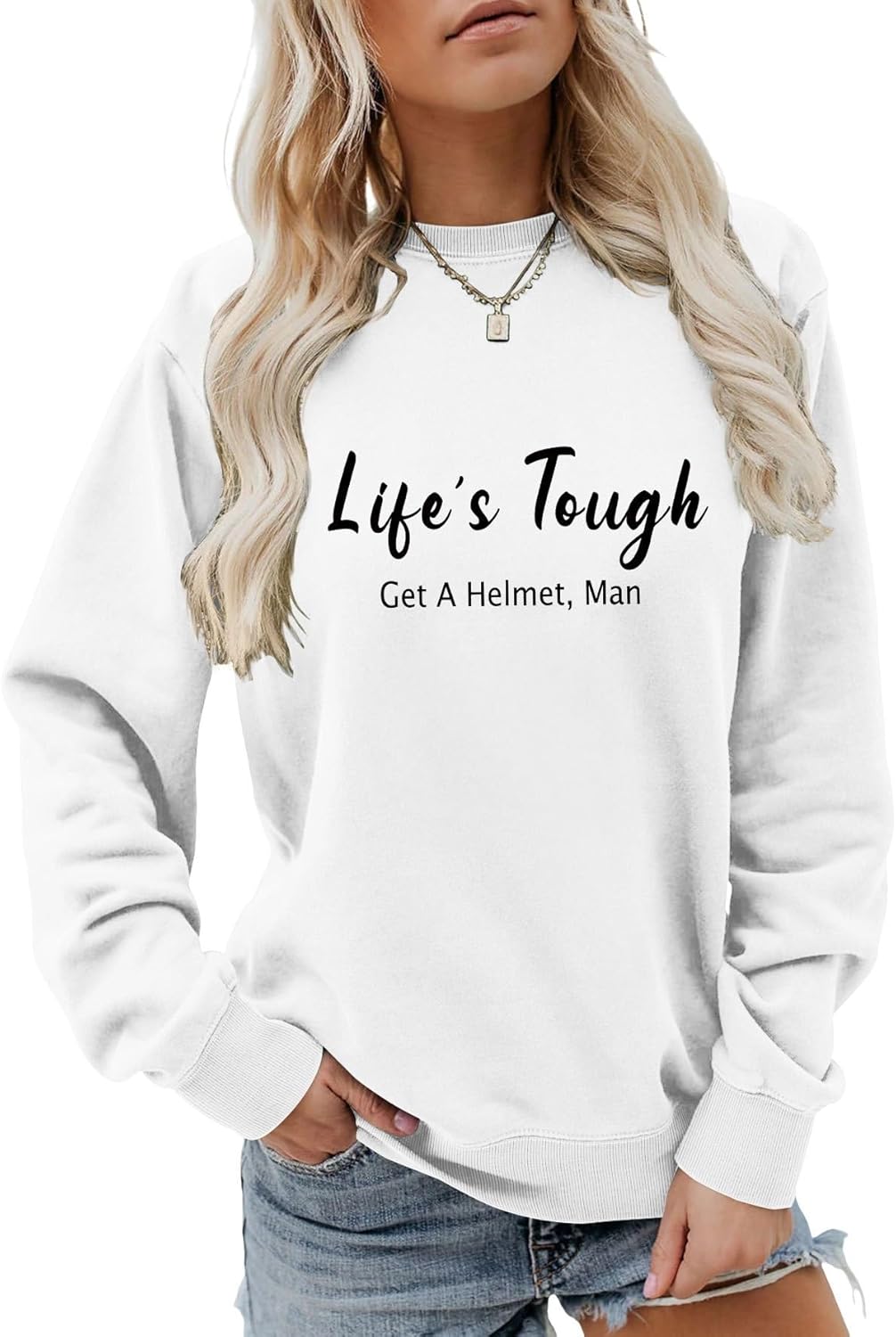 Life'S Tough Get A Helmet Funny Sweatshirt Casual Pullover Fun Gift Tops