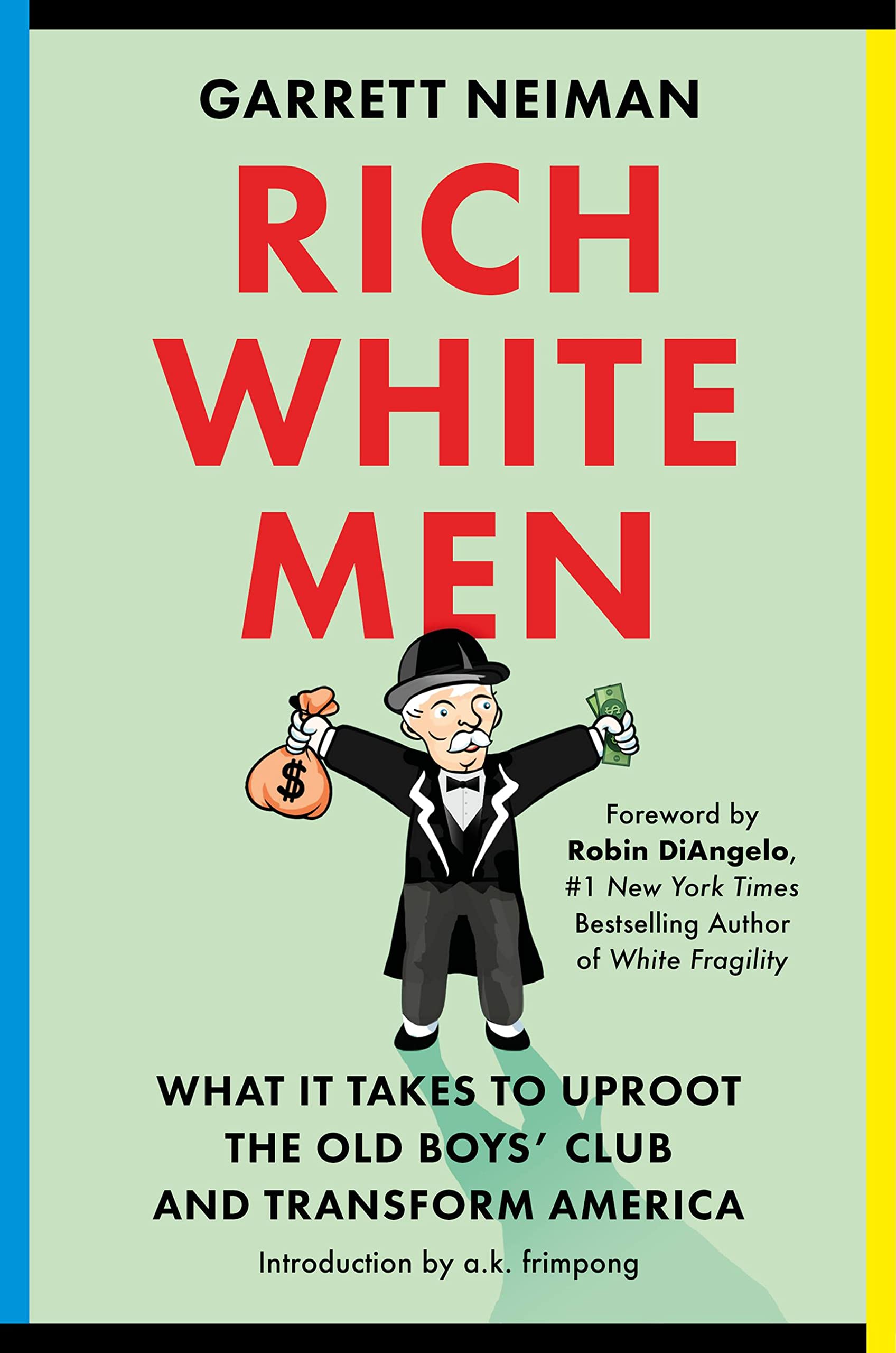 Buy Rich White Men : What It Takes to Uproot the Old Boys' Club and Transform America: Reimagining Ambition and the Ways We Strive — BookShops.in