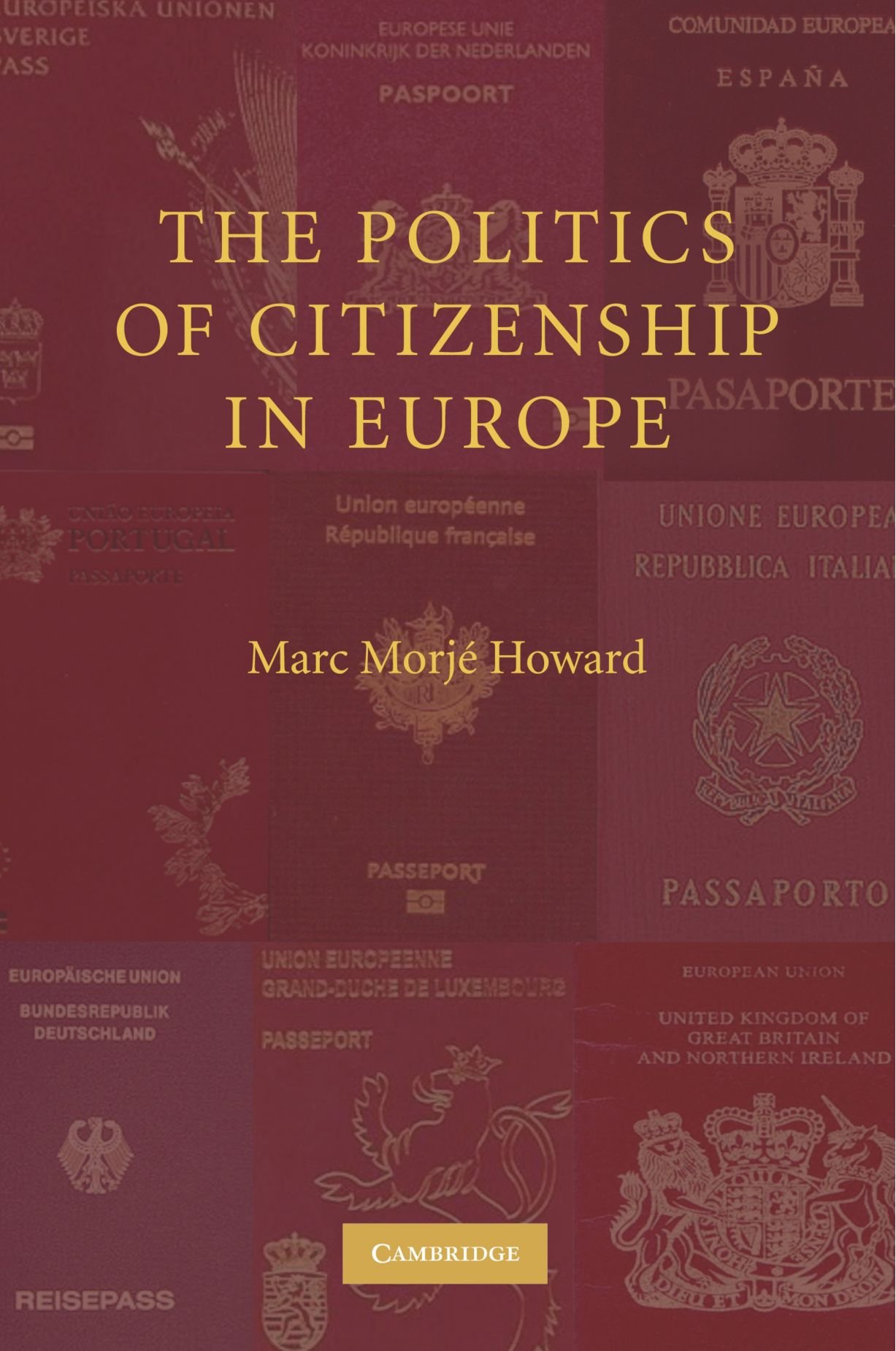 The Politics of Citizenship in Europe