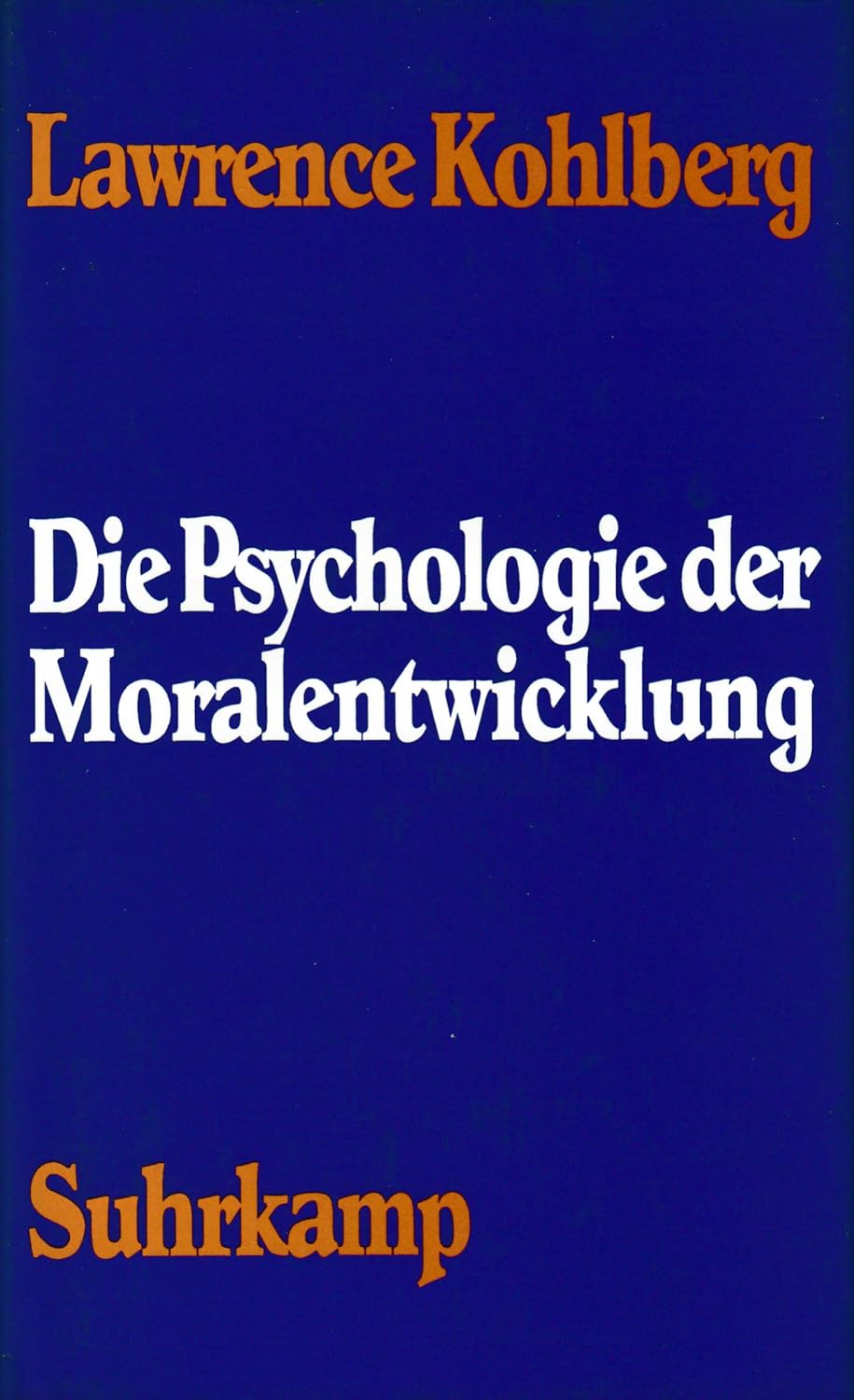 Kohlberg Theorie Der Moralentwicklung Amazon.com: Die Psychologie der Moralentwicklung: 9783518581766