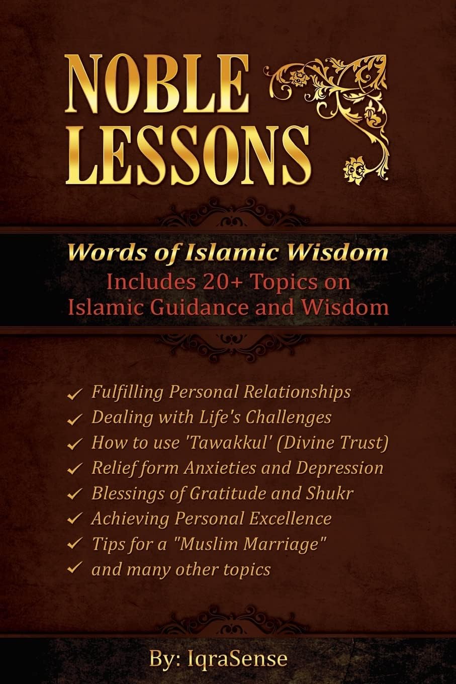 Noble Lessons: Words of Islamic Wisdom: Collection of Islamic Articles based on Quran and Hadith