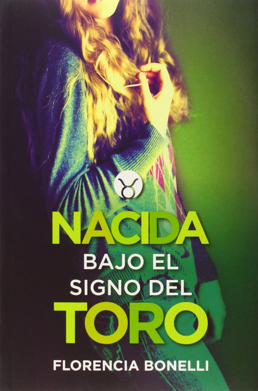 Nacida bajo el signo del Toro