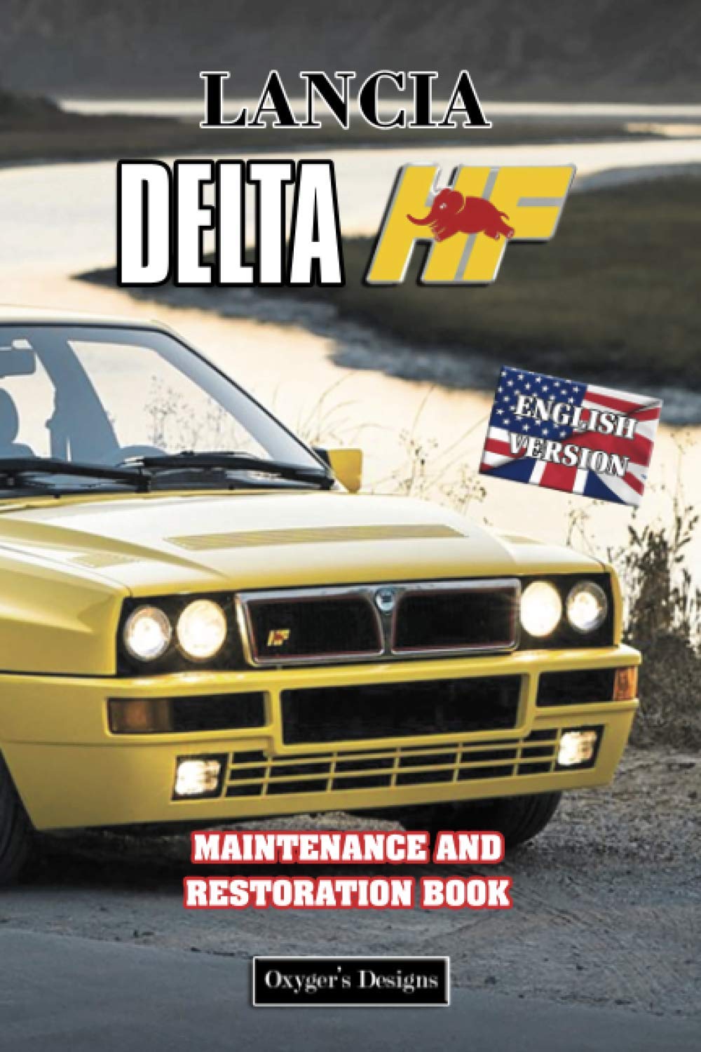 LANCIA DELTA HF: MAINTENANCE AND RESTORATION BOOK
