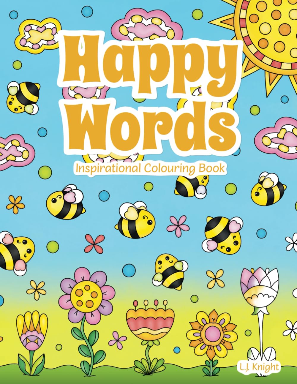 Happy Words Inspirational Colouring Book