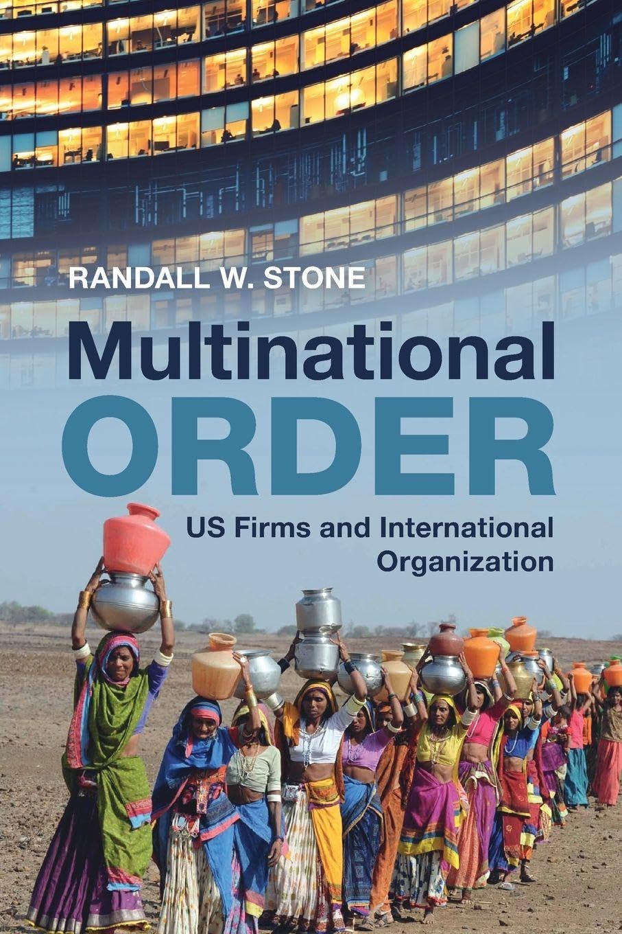 Multinational Order: US Firms and International Organization