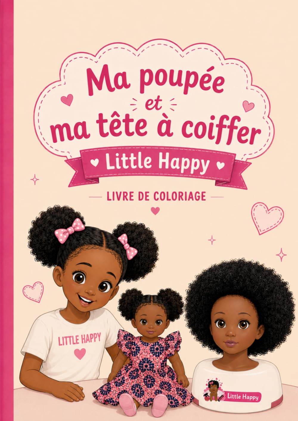 Ma poupée et ma tête à coiffer afro Little Happy - Livre de coloriage afro pour enfants - Coloriage afro pour fille 4-10 ans