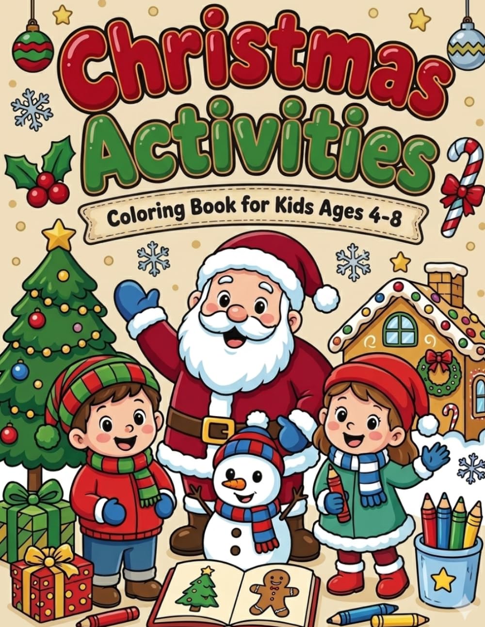 Christmas Activities Coloring Book: Fun Holiday Coloring Pages for Kids Ages 4-8