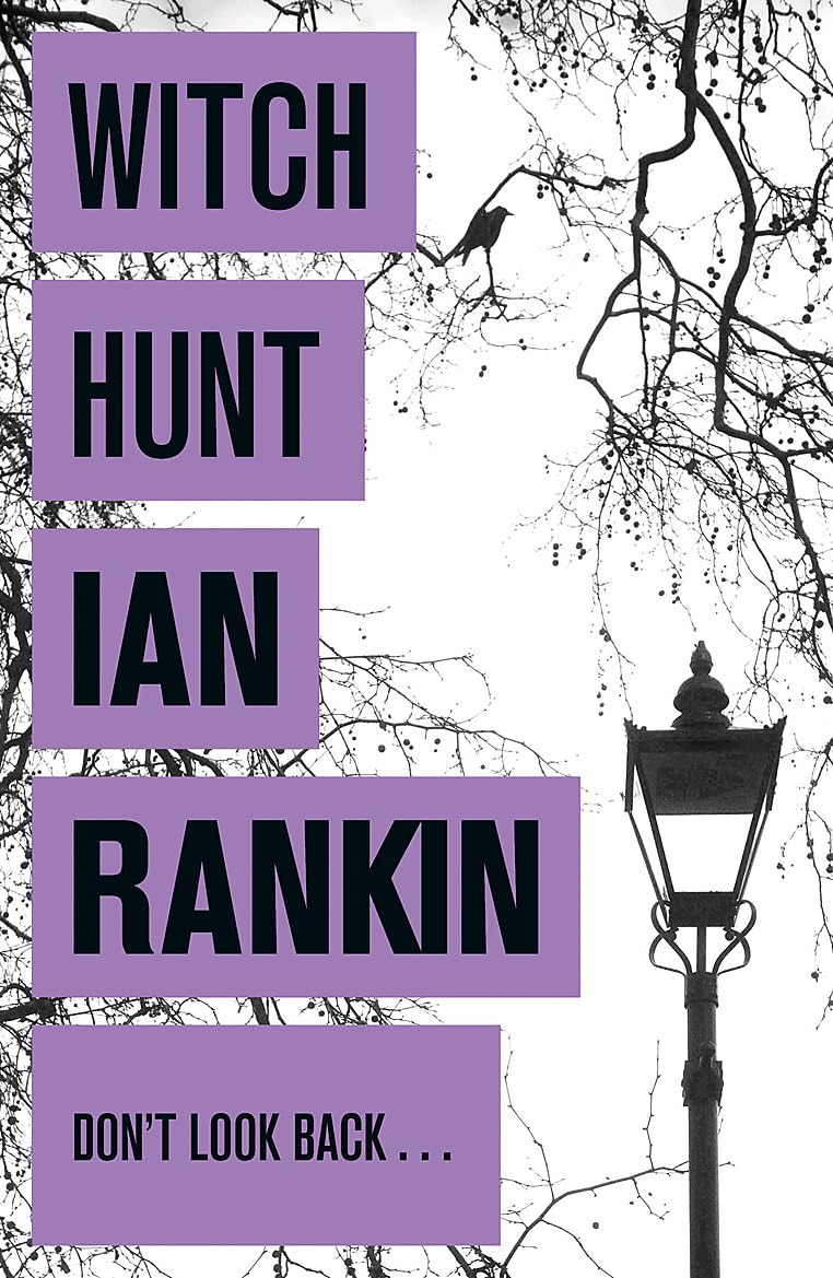 Witch Hunt: From the iconic #1 bestselling author of A SONG... - Rankin, Ian