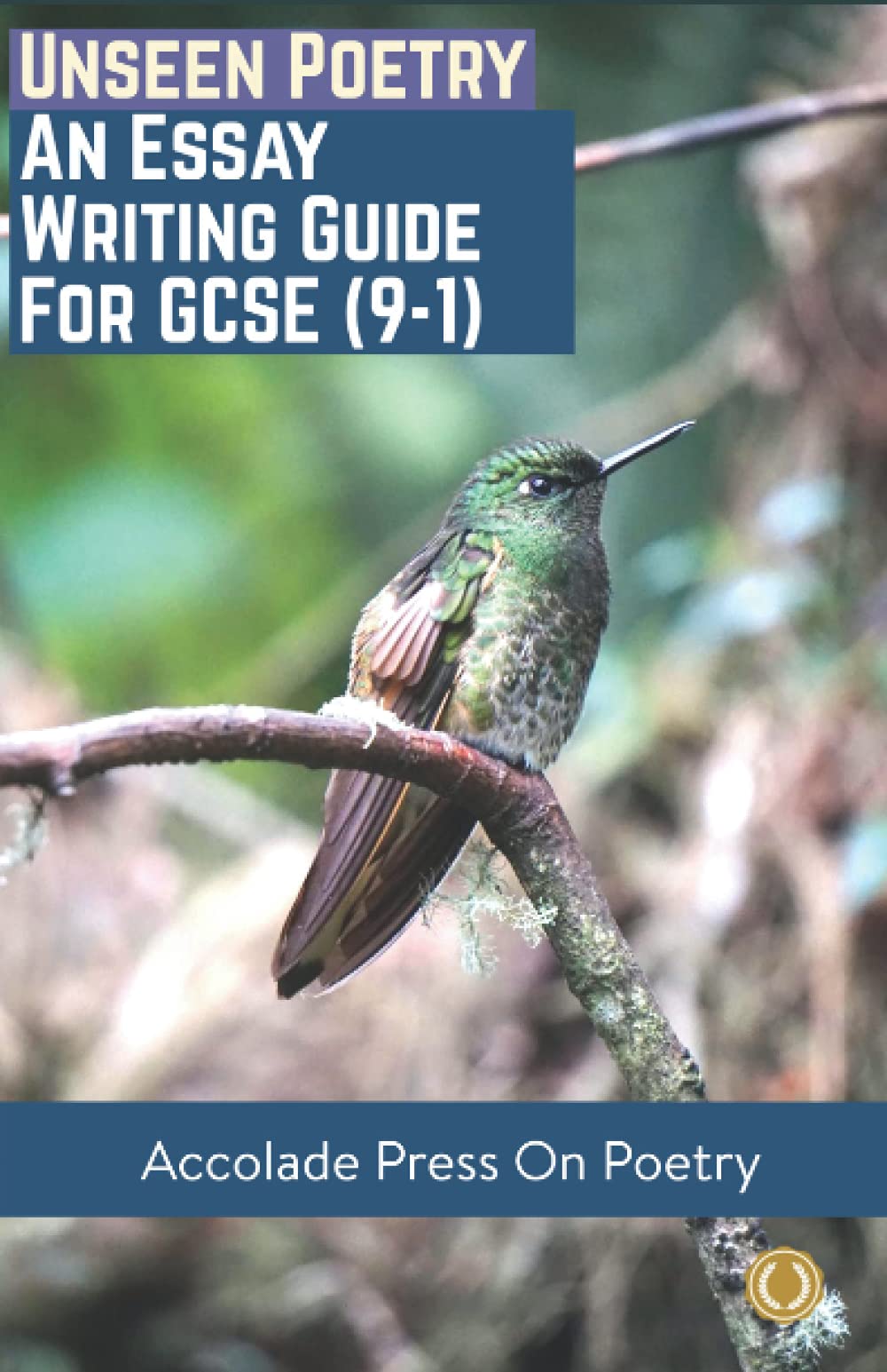 Accolade Press Unseen Poetry: Essay Writing Guide for GCSE (9-1)