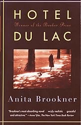 Hotel Du Lac: A Novel (Man Booker Prize Winner)