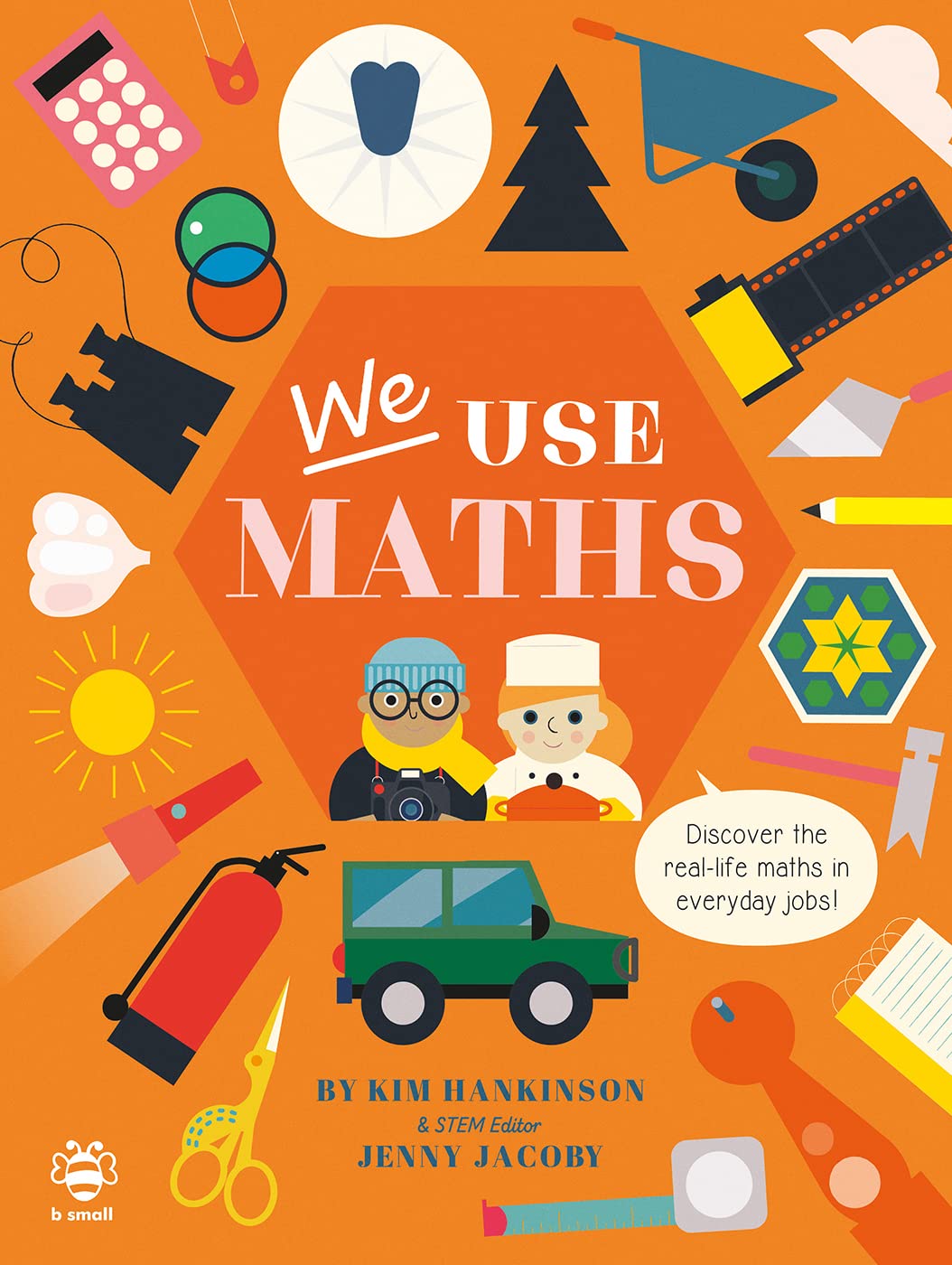 We Use Maths: Discover the Real-Life Maths in Everyday Jobs! (We Use It Every Day)