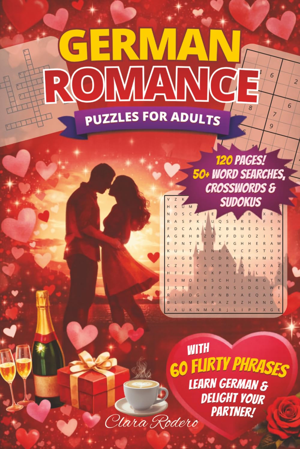 German Romance Puzzles for Adults: Word searches, Crosswords & Sudoku Puzzles about Romance, Dating and Love for German-Learners with 60 flirt tips! ... | gift for holidays, vacations and free time
