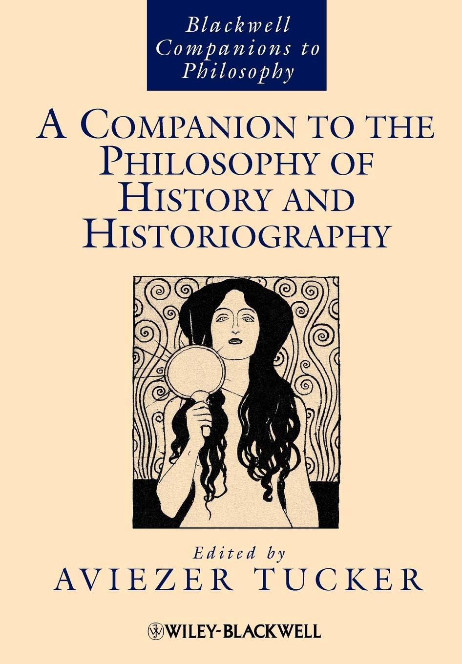 Companion to the Philosophy of History and Historiography Tucker Paperback