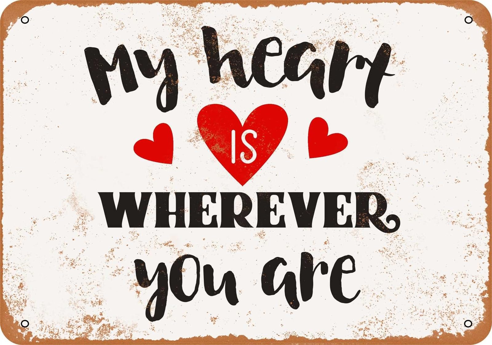 Miaomansenstore Metal Sign - My Heart Is Wherever You Are - Vintage Look Home Decor