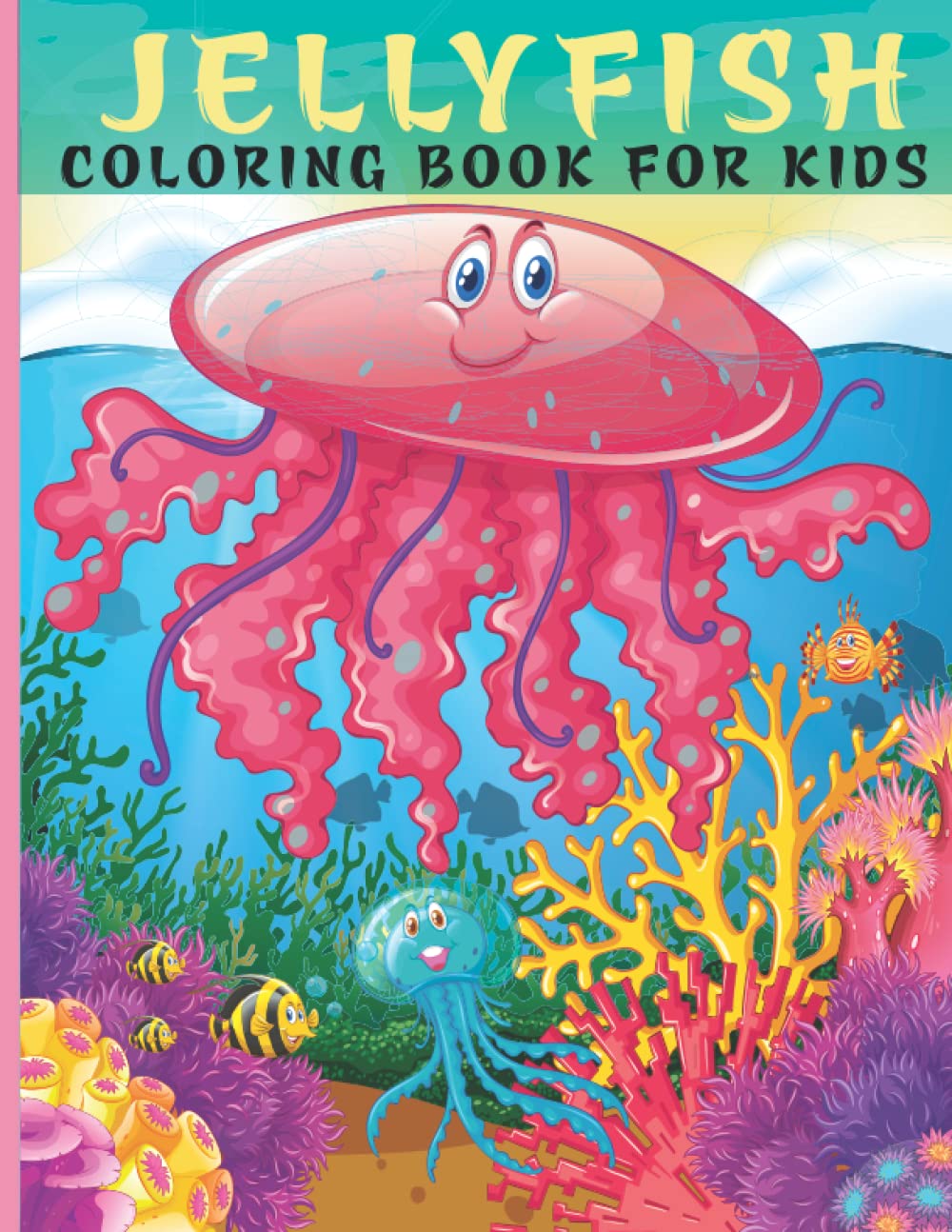Jellyfish Coloring Book For Kids: This book for a kids with ocean, jellyfish, fish collection, stress remissive & relaxation.
