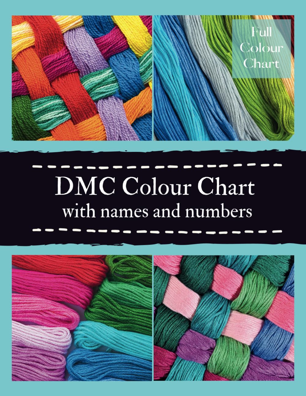 DMC Colour Chart With Names and Numbers: Colour Charts for embroidery, stitch or needle work. Contains two full colour charts. One grouped by family name and the other by DMC Colour code.