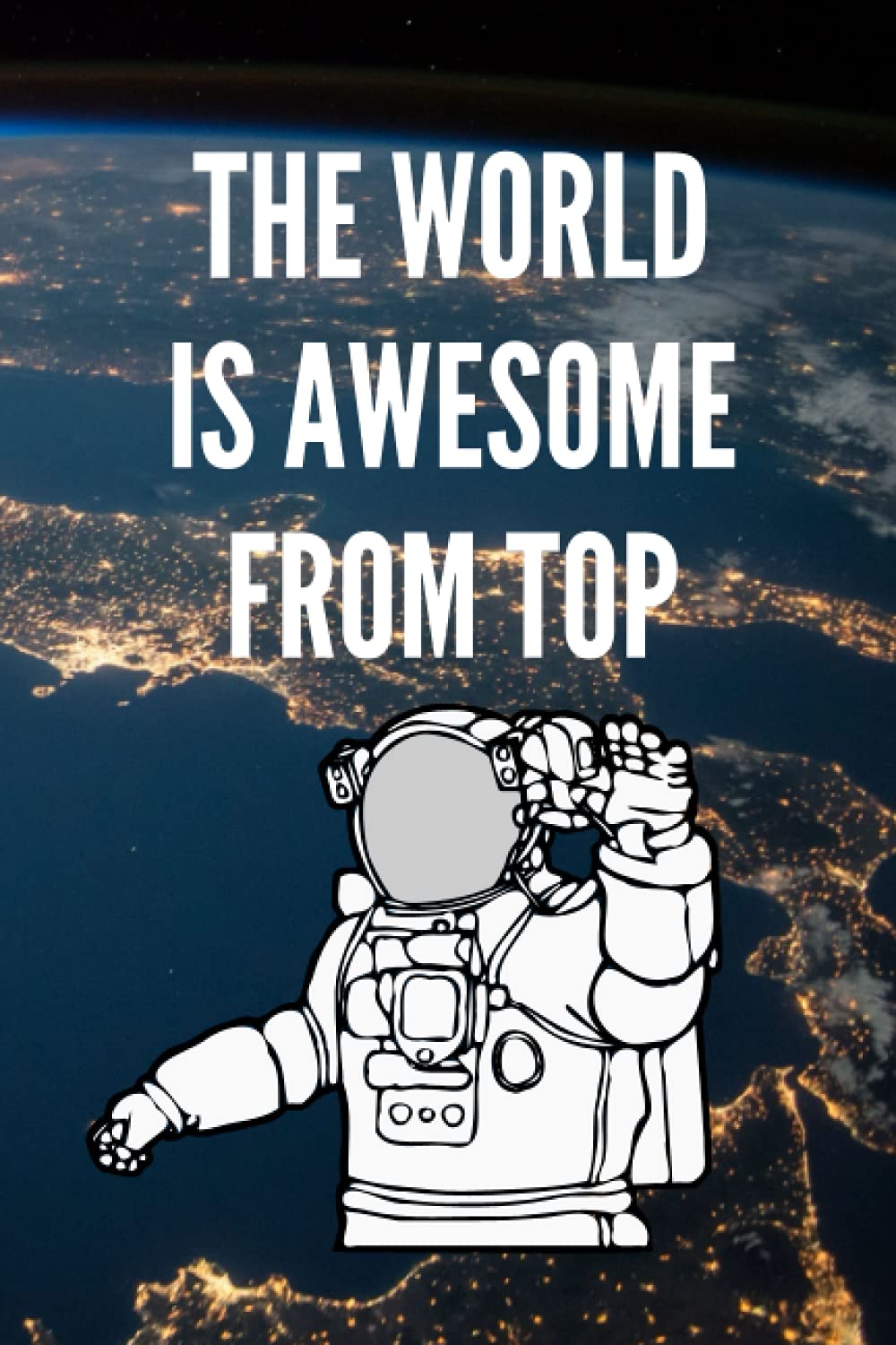 The world is awesome from top