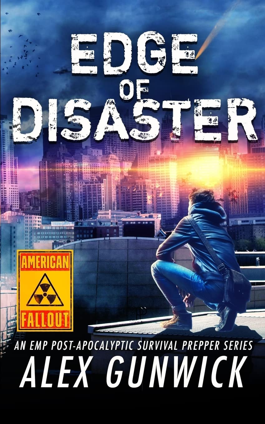 Edge of Disaster: An EMP Post-Apocalyptic Survival Prepper Series: Volume 2 (American Fallout)
