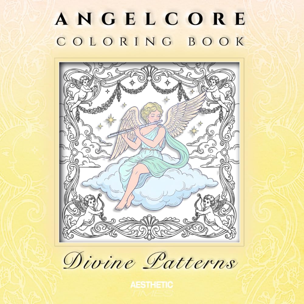 Angelcore Coloring Book: Divine Patterns (Soft Girl Aura)