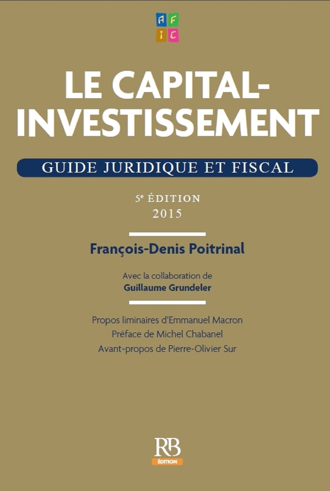 Le capital-investissement - 5e édition: Guide juridique et fiscal 2015. (HORS COLLECTION) (French Edition)