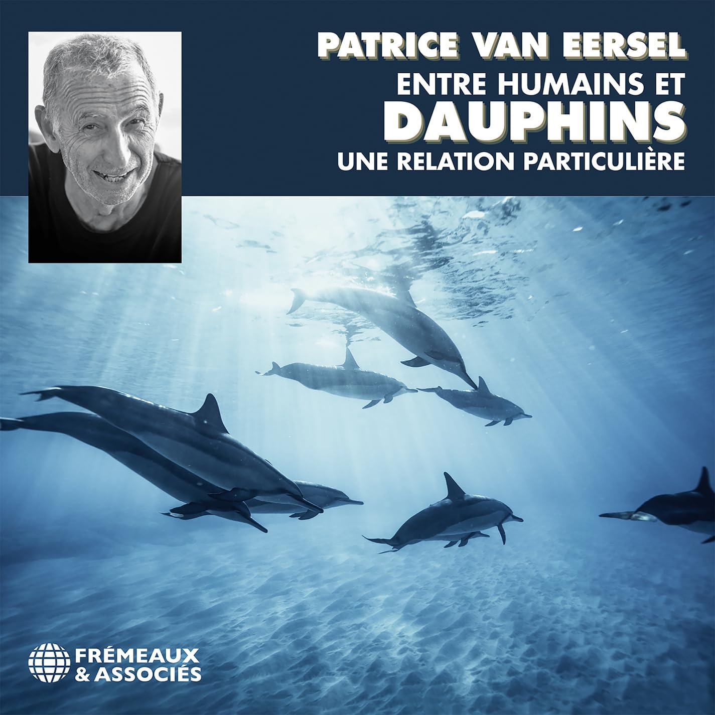 Entre Humains Et Dauphins Une Relation Particulière (3cd)