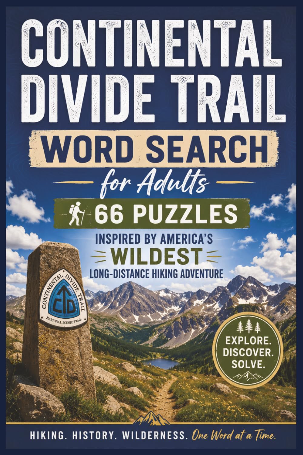 Continental Divide Trail Word Search for Adults: 66 Puzzles Inspired by America’s Wildest Long-Distance Hiking Adventure (America’s Great Trails Word Search Series)