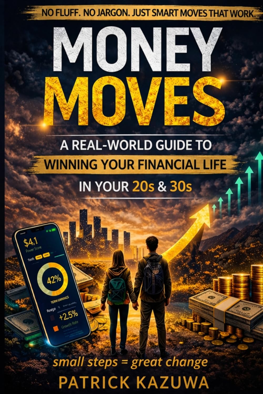 Money Moves: A Real-World Guide to Winning Your Financial Life