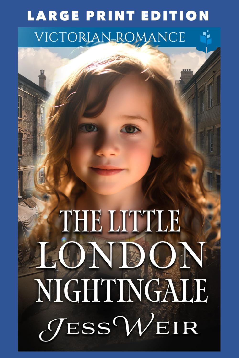 The Little London Nightingale: LARGE PRINT EDITION