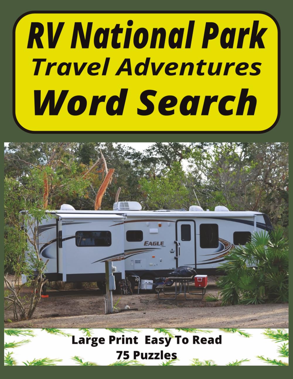 RV National Park Travel Adventures Word Search: Large Print Puzzle Book for Adults, Seniors, and Campers with 75 Themed Road Trip Puzzles