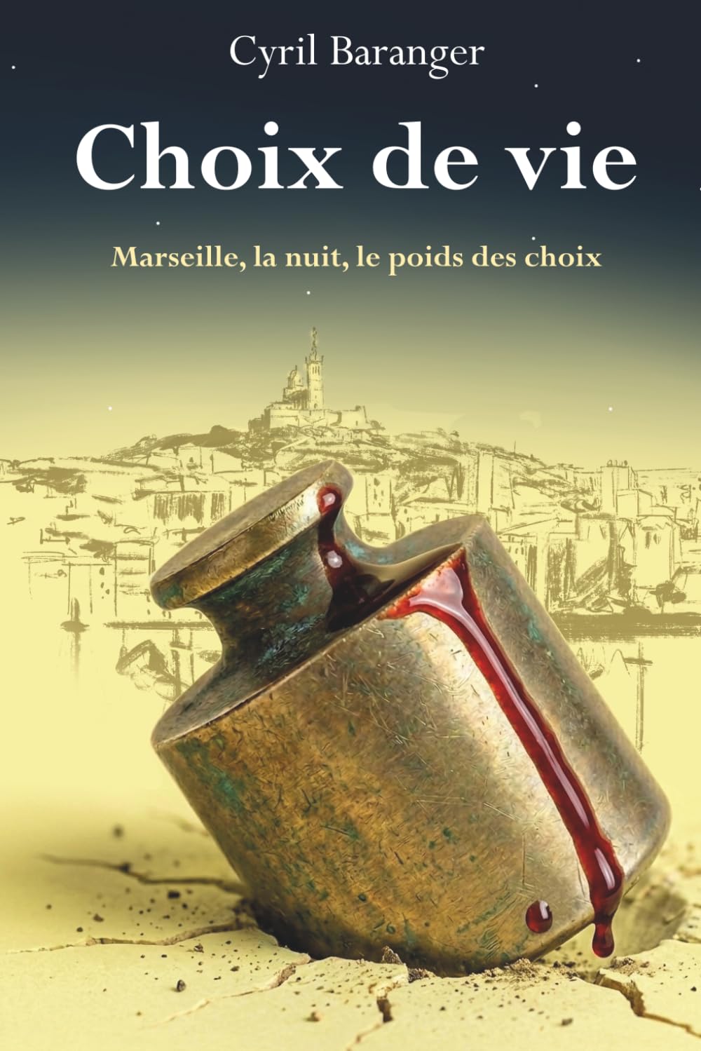 Choix de vie: Marseille, la nuit, le poids des choix