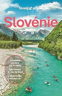 Lonely Planet Guide Slovénie 2026-2027: | Itinéraires, expériences, conseils pratiques