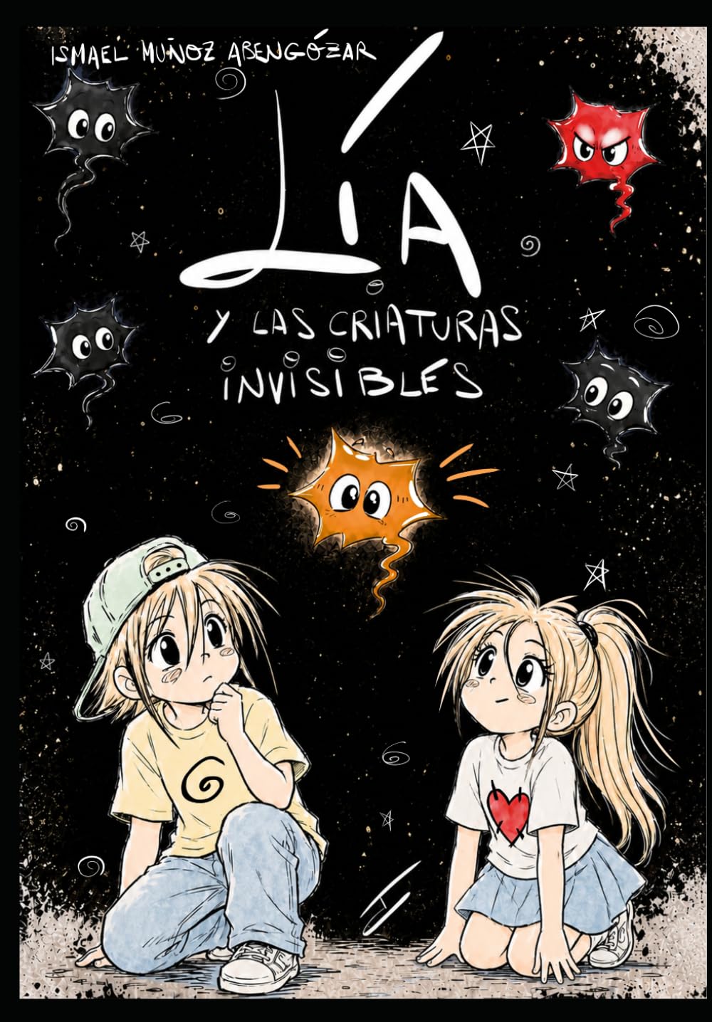 Lía y las criaturas invisibles: Una aventura para entender lo que sentimos