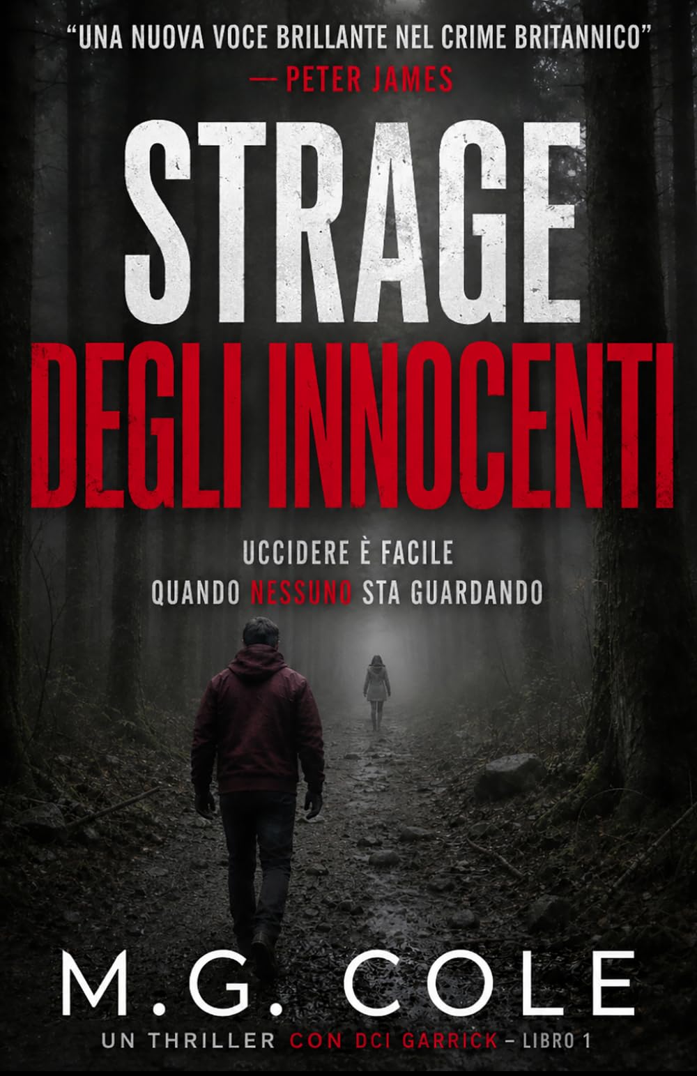 STRAGE DEGLI INNOCENTI: Un romanzo di Ispettore Garrick – Vol 1 (UN ROMANZO DI DCI GARRICK)