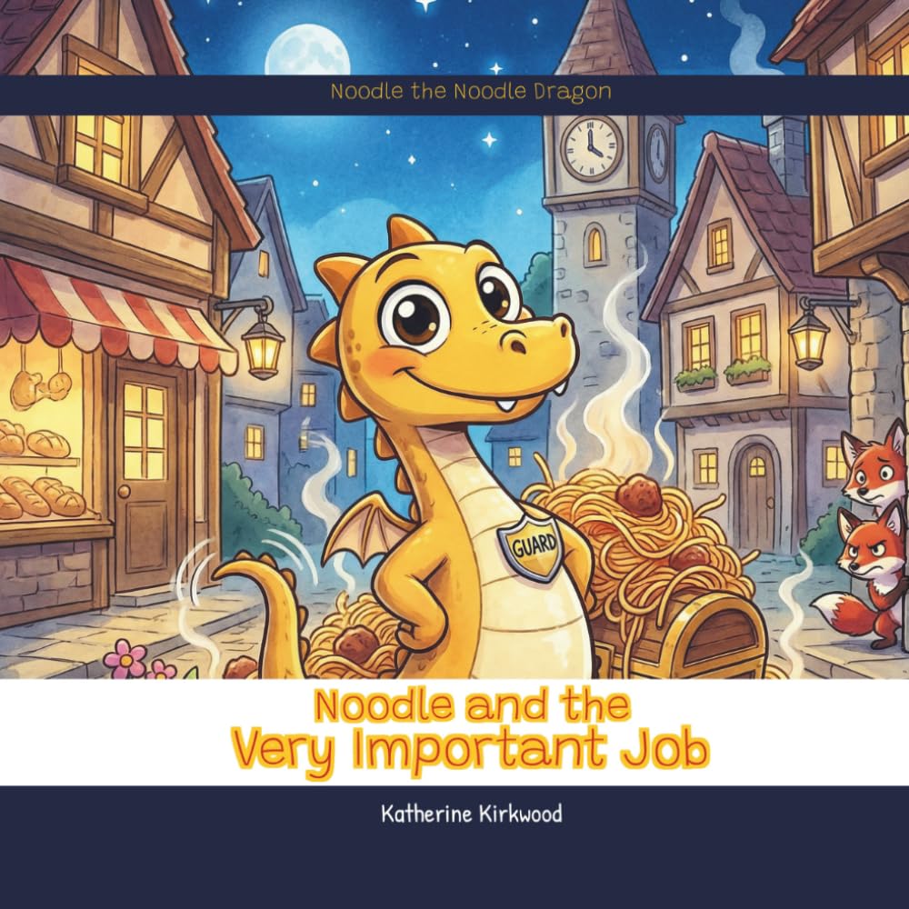Noodle and the Very Important Job (Noodle the Noodle Dragon)