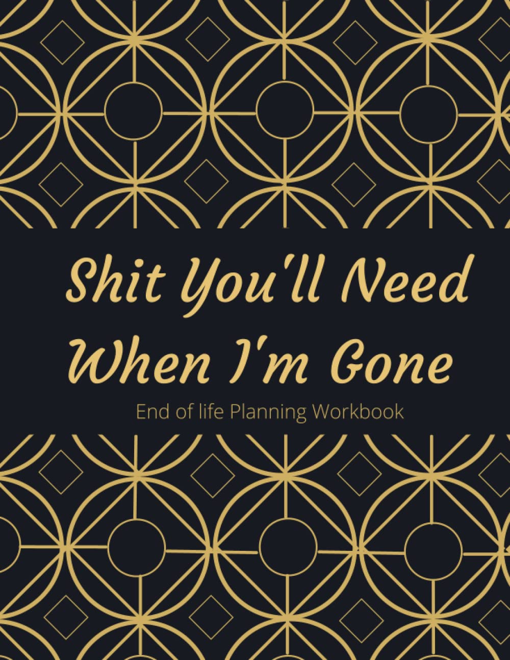 When I’m Gone | End of Life Planning Workbook: My Final Wishes Planner