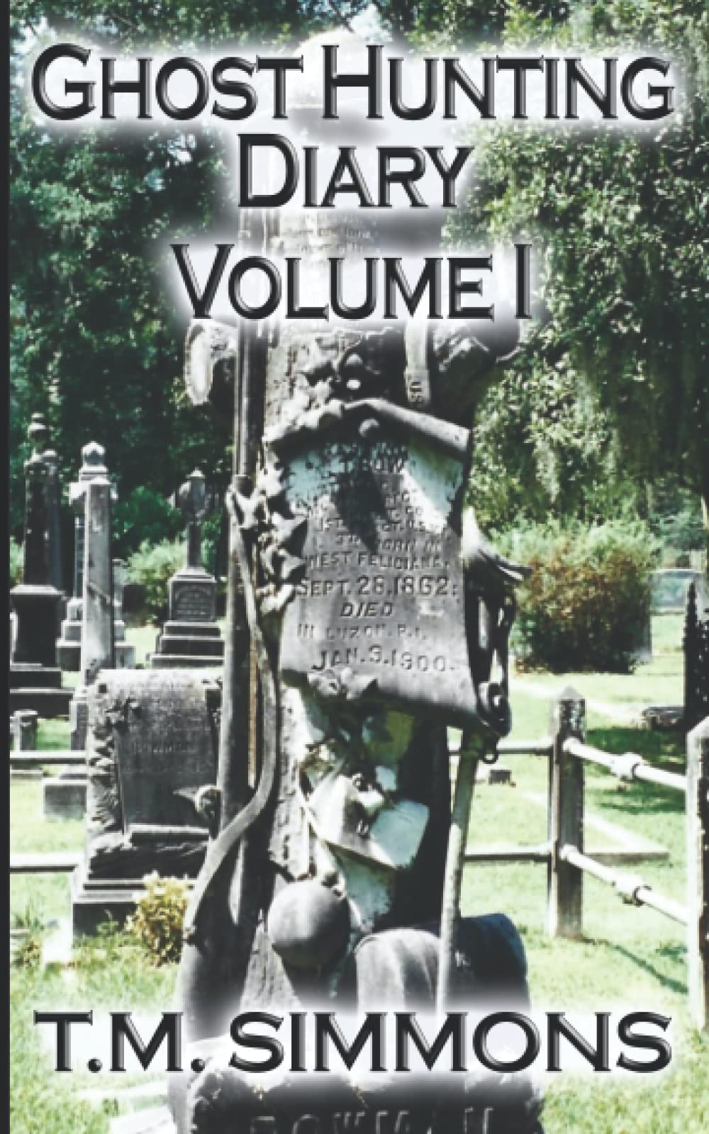Ghost Hunting Diary Volume I