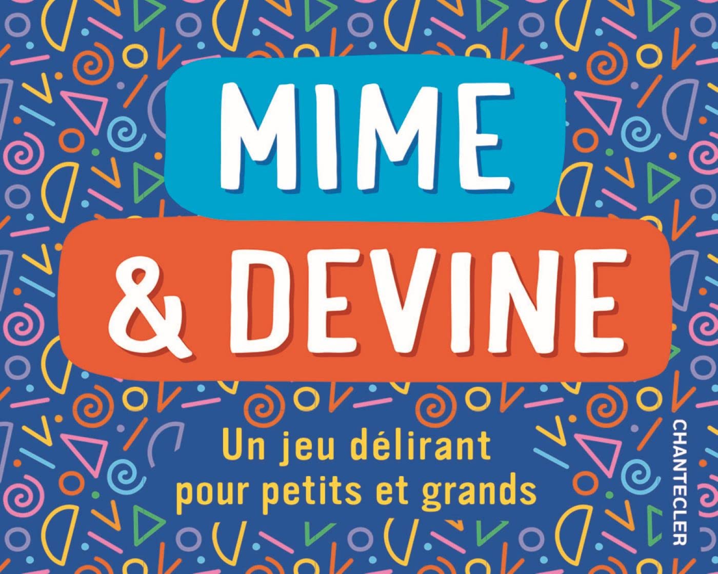 Mime et devine - Un jeu délirant pour petits et grands