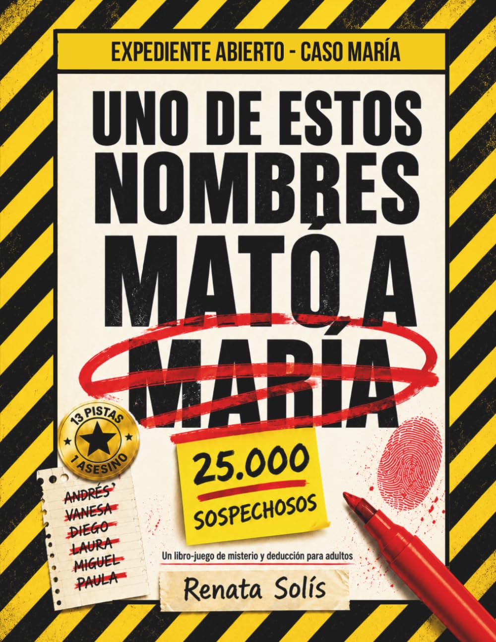 Uno de Estos Nombres Mató a María: Un libro-juego de misterio y deducción para adultos (Expediente Abierto 1)