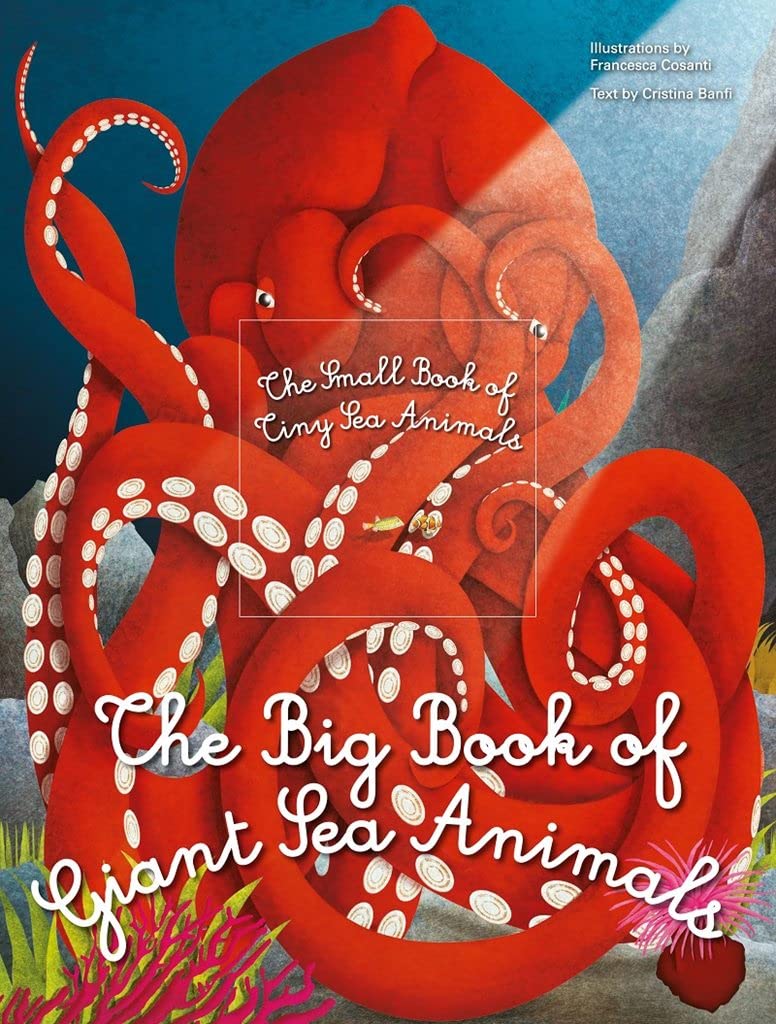 The Big Book of Giant Sea Creatures, The Small Book  by Cristina Banfi HARDBACK
