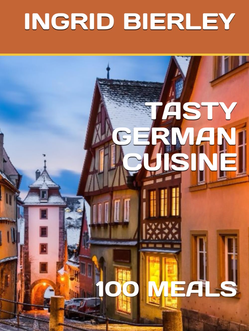 TASTY GERMAN CUISINE: 100 MEALS