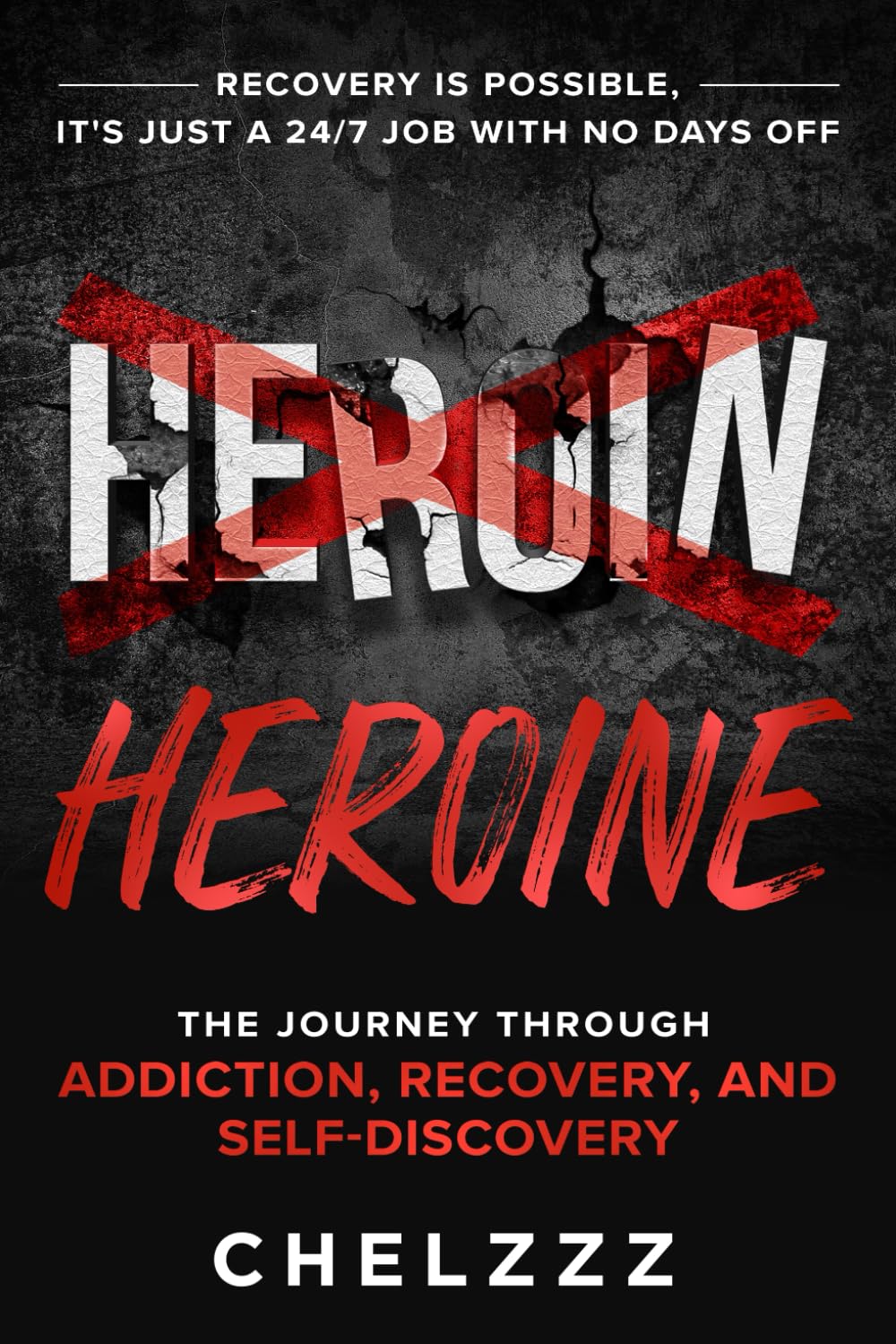 HEROIN HEROINE: The Journey Through Addiction, Recovery, and Self-Discovery