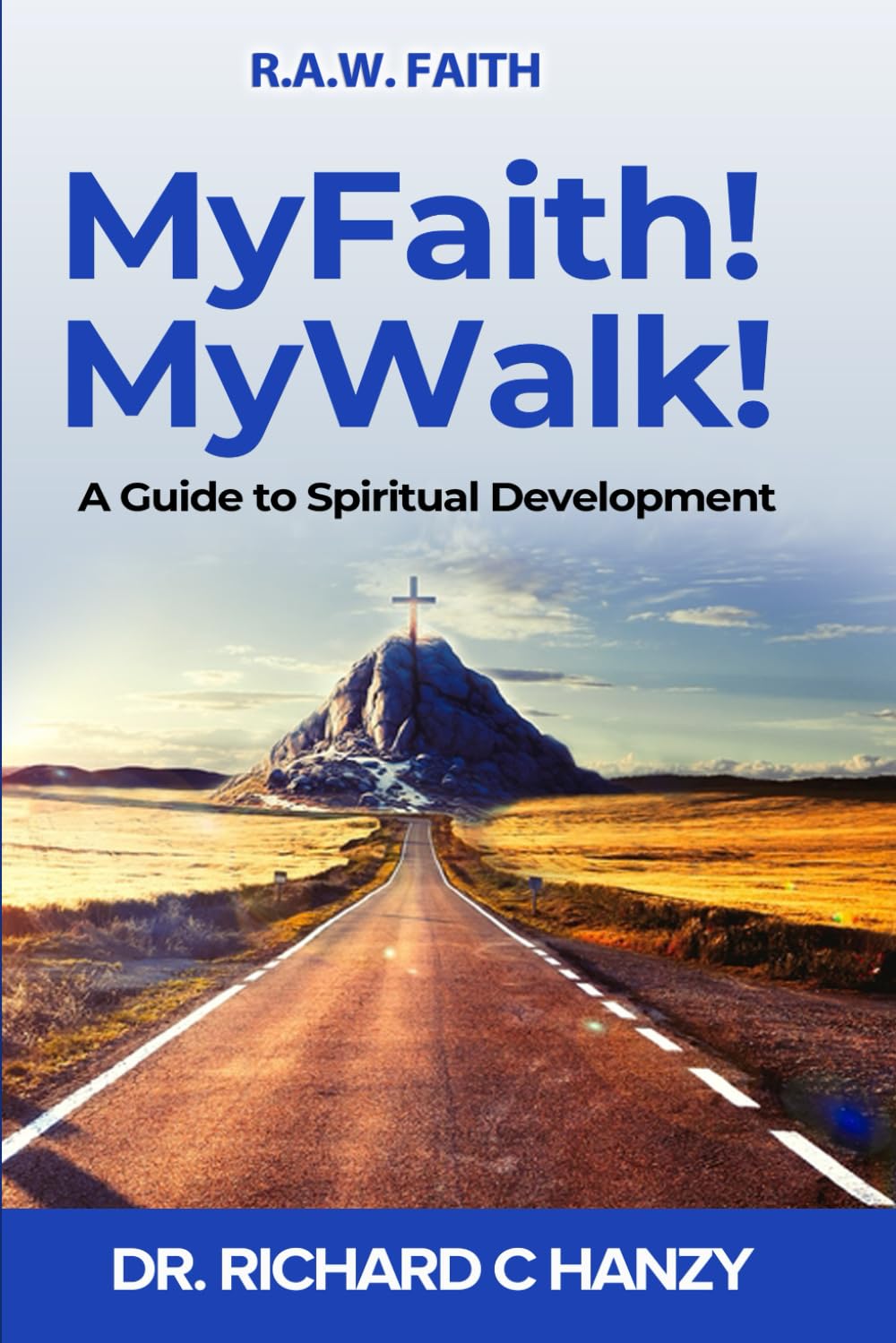 R.A.W. Faith: A Guide to Spiritual Development