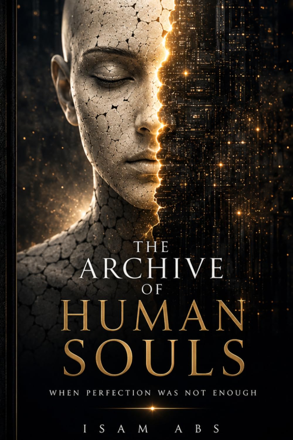 THE ARCHIVE OF HUMAN SOULS: When Meaning Becomes Perfect and Humanity Begins to Disappear