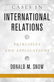 Cases in International Relations: Principles and Applications