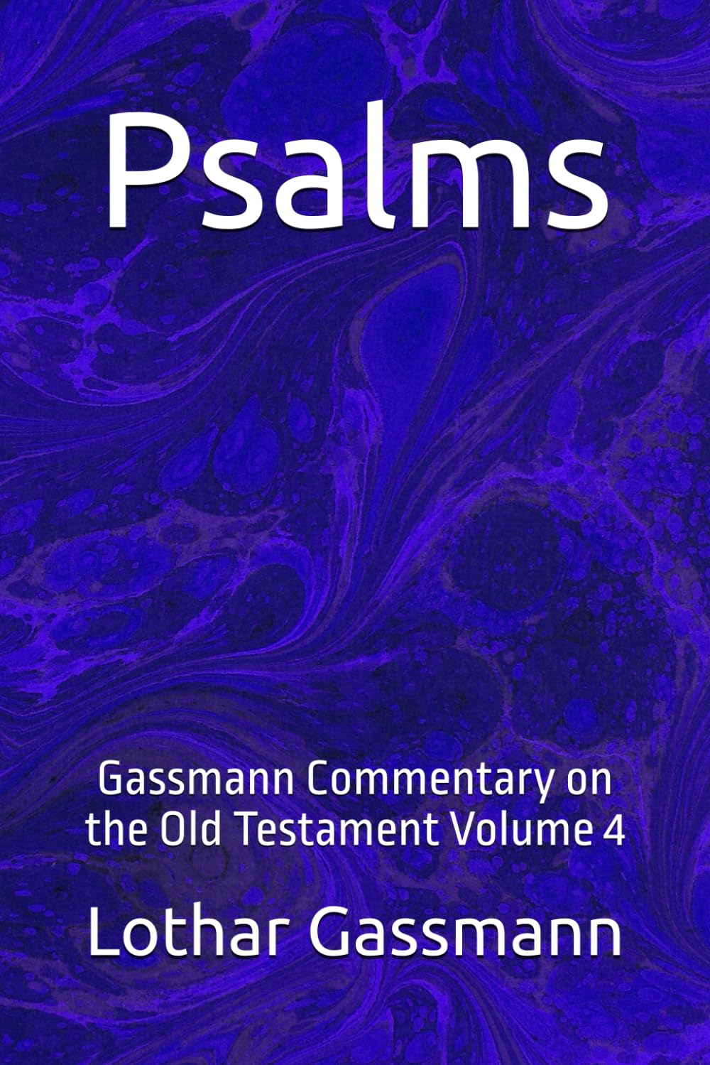 Psalms: Gassmann Commentary on the Old Testament Volume 4
